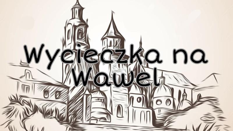Wycieczka na Wawel